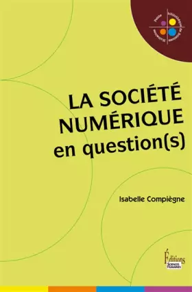 Couverture du produit · La société numérique en question(s)