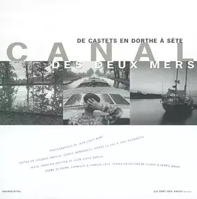Couverture du produit · Canal des deux mers. De Castets en Dorthe à Sète