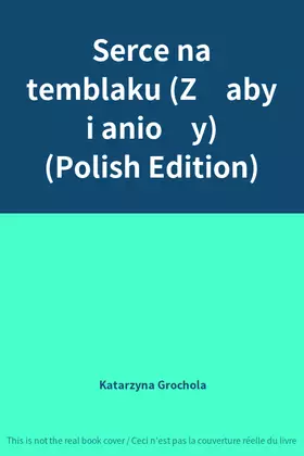 Couverture du produit · Serce na temblaku (Żaby i anioły) (Polish Edition)