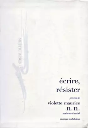 Couverture du produit · Ecrire, résister