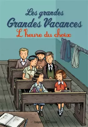 Couverture du produit · Les grandes grandes vacances, Tome 03: L'heure du choix