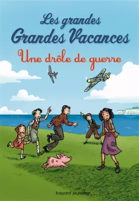 Couverture du produit · Les grandes grandes vacances, Tome 01: Une drôle de guerre