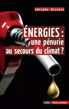 Couverture du produit · Energies : une pénurie au secours du climat ?