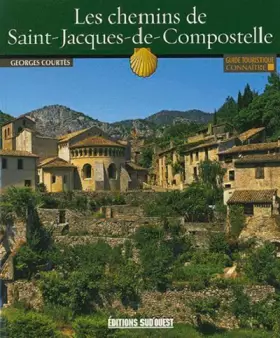 Couverture du produit · CONNAITRE LES CHEMINS DE SAINT-JACQUES DE COMPOSTELLE