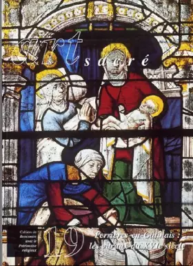 Couverture du produit · Art Sacré: Ferrières-en-Gâtinais: Les Vitraux du XVIe siècle