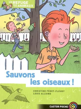 Couverture du produit · Un refuge pour les animaux, Tome 4 : Sauvons les oiseaux !