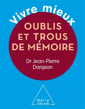 Couverture du produit · Vivre mieux. Oublis et trous de mémoire