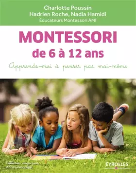 Couverture du produit · Montessori de 6 à 12 ans: Apprends-moi à penser par moi-même