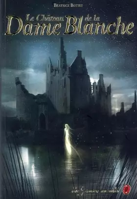 Couverture du produit · Le grimoire au rubis cycle 3, Tome 2 : Le château de la Dame Blanche