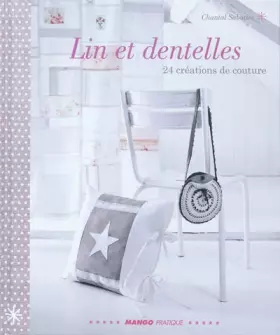 Couverture du produit · Lin et dentelles : 24 créations de couture