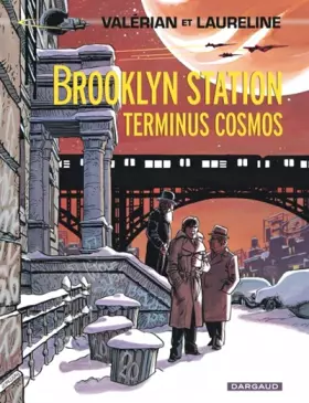Couverture du produit · Valérian, tome 10 : Brooklyn Station. Terminus cosmos