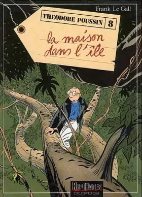 Couverture du produit · Théodore Poussin, tome 8 : La Maison dans l'île