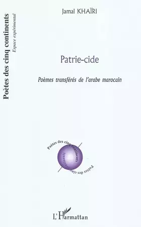 Couverture du produit · Patrie-cide: Poèmes transférés de l'arabe marocain