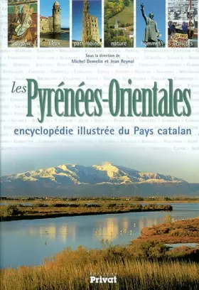 Couverture du produit · Les Pyrénnées-Orientales : Encyclopédie illustrée du Pays catalan