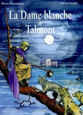 Couverture du produit · La Dame Blanche de Talmont