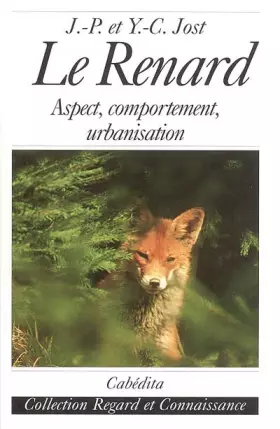Couverture du produit · Le Renard : Aspect, comportement, urbanisation