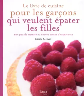 Couverture du produit · Le livre de recettes pour les garçons qui veulent épater les filles
