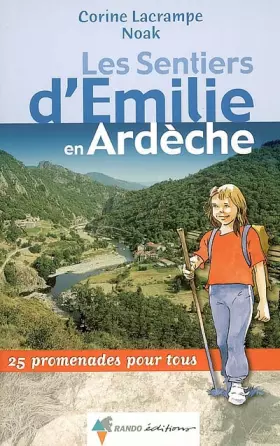 Couverture du produit · Les Sentiers d'Emilie en Ardèche : 25 Promenades pour tous