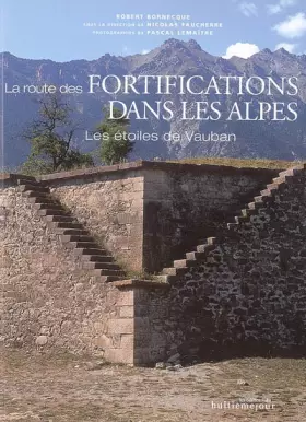 Couverture du produit · La route des fortifications dans les Alpes: Les étoiles de Vauban