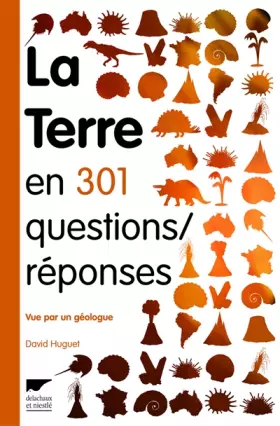 Couverture du produit · La Terre en 301 questions/réponses . ... vue par un géologue