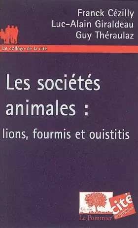 Couverture du produit · Les sociétés animales : lions, fourmis et ouistitis