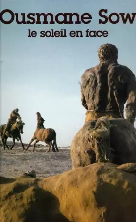Couverture du produit · Ousmane Sow, le soleil en face