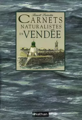 Couverture du produit · Carnets naturalistes en Vendée