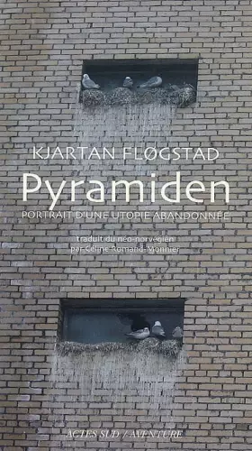 Couverture du produit · Pyramiden : Portrait d'une utopie abandonnée