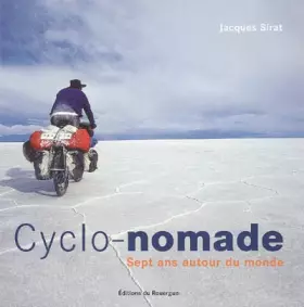 Couverture du produit · Cyclo-nomade : Sept ans autour du monde