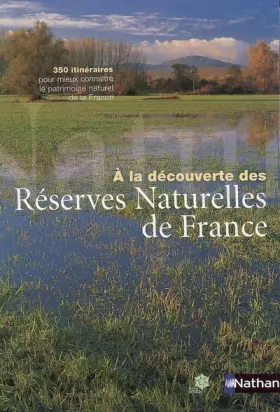 Couverture du produit · A la découverte des réserves naturelles de France