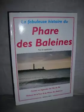 Couverture du produit · La fabuleuse histoire du phare des Baleines