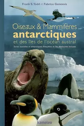 Couverture du produit · Oiseaux et Mammifères antarctiques et des îles de l'océan austral: Terres australes et antarctiques françaises et îles Malouine