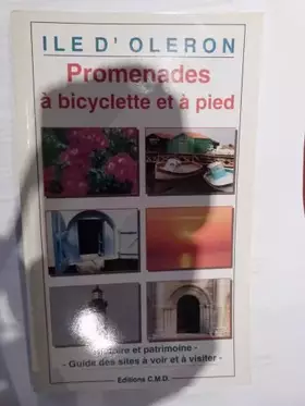 Couverture du produit · Ile d'Oléron : Promenades à bicyclette et à pied