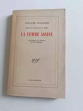 Couverture du produit · Guillaume Apollinaire. La Femme assise. 2e édition