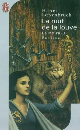 Couverture du produit · La Moïra, Tome 3 : La nuit de la louve