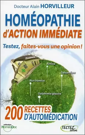 Couverture du produit · Homéopathie d'action immédiate - Testez, faites-vous une opinion !