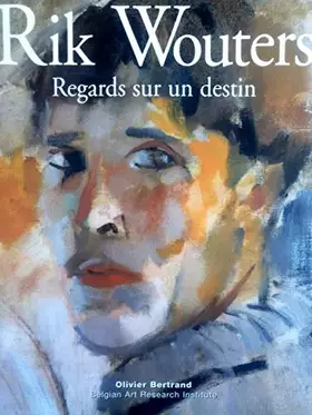Couverture du produit · RIK WOUTERS regards sur un destin