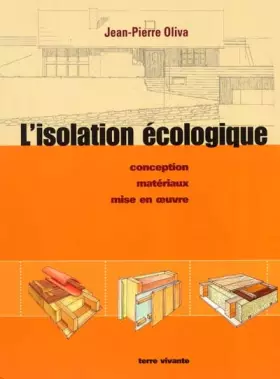 Couverture du produit · L'isolation écologique : Conception, matériaux, mise en oeuvre