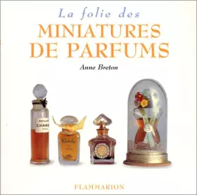 Couverture du produit · La Folie des miniatures de parfums