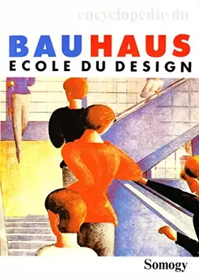 Couverture du produit · Encyclopédie du Bauhaus, école du désign