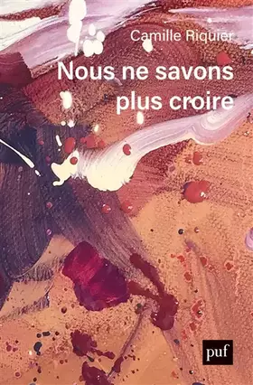 Couverture du produit · Nous ne savons plus croire