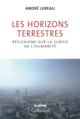 Couverture du produit · Les horizons terrestres: Réflexions sur la survie de l'humanité