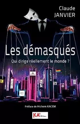 Couverture du produit · LES DéMASQUéS - QUI DIRIGE RéE: Qui dirige réellement le monde ?