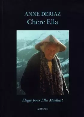 Couverture du produit · Chère Ella. Elégie pour Ella Maillart