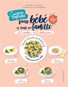 Couverture du produit · Cuisine express pour bébé et toute ma famille: 100 recettes + 400 déclinaisons