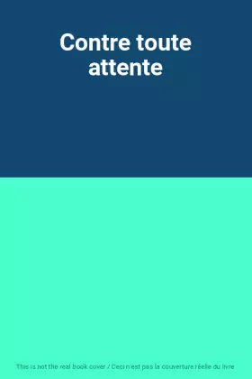 Couverture du produit · Contre toute attente