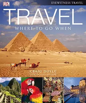 Couverture du produit · Travel: Where to go When (compact edition)