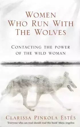 Couverture du produit · Women Who Run With The Wolves: Contacting the Power of the Wild Woman