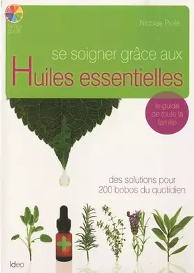 Couverture du produit · SE SOIGNER GRACE AUX HUILES ESSENTIELLES