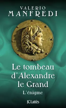 Couverture du produit · Le tombeau d'Alexandre le Grand
